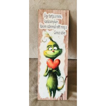   Karácsonyi nagy tábla- grincs "Úgy tartja a mese..." 60x20cm