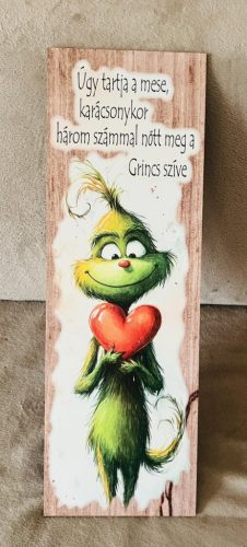 Karácsonyi nagy tábla- grincs "Úgy tartja a mese..." 60x20cm