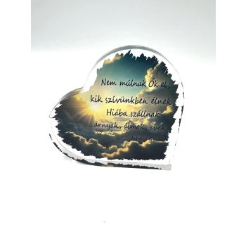   , Vastag szív alakú plexi- felhők felett "Juhász Gyula" 10x10cm