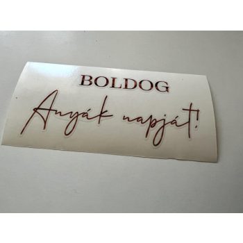 Anyák napi matrica- BOLDOG ANYÁK NAPJÁT 