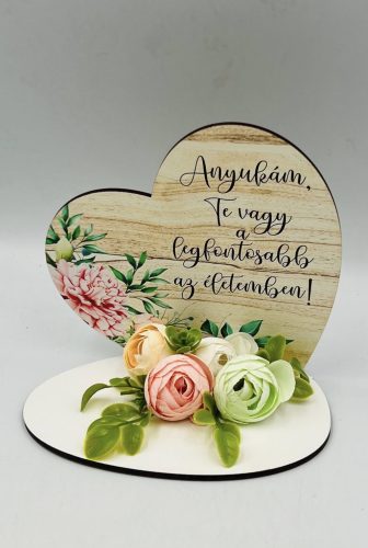 Anyukám te vagy a legfontosabb az életemben-anyák napi dísz_anyák napi talpas szív